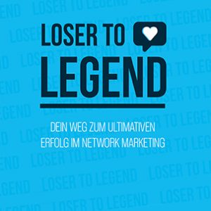 Loser to legend (Deutsche Ausgabe)